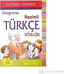 İlköğretim Resimli Türkçe Sözlük / Aziz Sivaslıoğlu / Özyürek Yayınevi