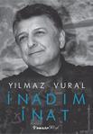 İnadım İnat - Yılmaz Vural - İnkılap Kitabevi