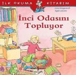 İnci Odasını Topluyor - İlk Okuma Kitabım - Anna Wagenhoff