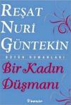 İnkılap (Kültür) Bir Kadın Düşmanı Reşat Nuri Güntekin