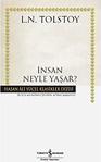 İnsan Neyle Yaşar? L.N.Tolstoy İş Bankası Kültür Yayınları