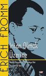 İnsan Olmak Üzerine - Erich Fromm