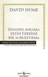 İnsanın Anlama Yetisi Üzerine Bir Soruşturma - David Hume - İş Bankası Kültür Yayınları