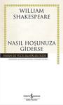 İş Bankası Kültür Yayınları Nasıl Hoşunuza Giderse (Karton Kapak)