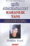 Işığı Arayanların Karanlık Yanı