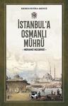 İstanbul'A Osmanlı Mührü / Prof. Dr. Ekrem Buğra Ekinci / Arı Sanat Yayınevi