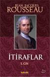 İtiraflar 1 - Jean-Jacques Rousseau