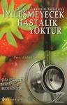 İyileşmeyecek Hastalık Yoktur/Kuraldışı Yayınevi/Mikhail Tombak