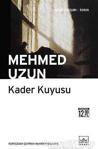 Kader Kuyusu - Mehmed Uzun - İthaki Yayınları