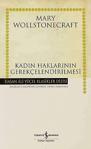 Kadın Haklarının Gerekçelendirilmesi - Mary Wollstonecraft