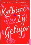 Kalbime İyi Geliyor/Özlen Çopuroğlu