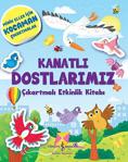 Kanatlı Dostlarımız - Çıkartmalı Etkinlik Kitabı