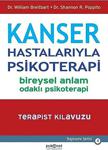 Kanser Hastalarıyla Psikoterapi-Bireysel Anlam Odaklı Psikoterapi-Terapist Kılavuzu / Dr. William...