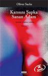 Karısını Şapka Sanan - Adam Oliver Sacks