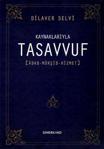 Kaynaklarıyla Tasavvuf / Dilaver Selvi / Semerkand Yayınları