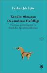 Kendin Olmanın Dayanılmaz Hafifliği - Ferhat Jak İçöz