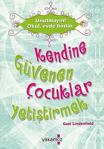 Kendine Güvenen Çocuklar Yetiştirmek/Yakamoz Yayınevi