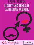 Kışkırtılmış Erkeklik Bastırılmış Kadınlık (İkinci