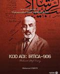 Kod Adı İrtica - 906 Mehmet Akif Ersoy / Muharrem Coşkun