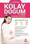 Kolay Doğum Ve Yeniden Doğum Yolculuğu - Ayşe Duman - Hayat Yayınları