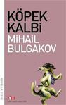 Köpek Kalbi - Mihail Afanasyeviç Bulgakov