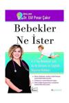 Koridor Yayıncılık Bebekler Ne İster: 0-2 Yaş için Ay Gelişim ve Sağlıklı Büyüme Rehberi - Elif Pınar Çakır 0001814330001