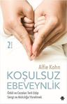 Koşulsuz Ebeveynlik - Alfie Kohn