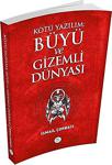 Kötü Yazılım Büyü Ve Gizemli Dünyası / İsmail Çorbacı