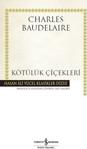 Kötülük Çiçekleri - Charles Baudelaıre