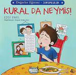 Kural Da Neymiş! / Değerler Eğitimi - Sorumluluk Ezgi Von Emel