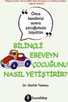 Kuraldışı Yayınları Bilinçli Ebeveyn Çocuğunu Nasıl Yetiştirir?