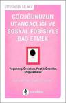 Kuraldışı Yayınları Çocuğunuzun Utangaçlığı Ve Sosyal Fobisiyle Baş Etmek