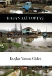 Kuşlar Yasına Gider - Hasan Ali Toptaş