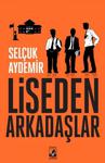 Liseden Arkadaşlar - Selçuk Aydemir