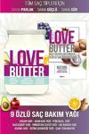 Love Butter Saç Bakım Yağı Saç Besleyici Ve Güçlendirici Saç Maskesi 190Ml