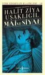 Mai Ve Siyah - Halid Ziya Uşaklıgil İş Bankası Kültür Yayınları