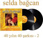 Majör Müzik Selda Bağcan - 40 Yılın 40 Şarkısı Vol:2 - 2'Li Plak