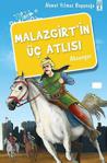 Malazgirt'In Üç Atlısı - Ahmet Yılmaz Boyunağa