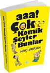 Mavi Çatı Yayınları Aaa! Çok Komik Şeyler Bunlar - İnanç Yaşayan