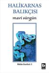 Mavi Sürgün - Halikarnas Balıkçısı