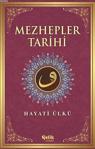 Mezhepler Tarihi/Çelik Yayınevi/Hayati Ülkü