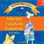 Milo'Nun Yıldıztozu Kumbarası / Milonun Maceraları 5 / M. Tunç Atalay / Mandolin Yayınları