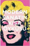 Modern Sanatın Kısa Öyküsü / Susie Hodge / Hep Kitap