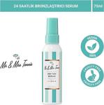 Mr & Mrs Tannie 24 Saatlik Bronzlaştırıcı Serum 75 Ml