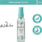 Mr & Mrs Tannie Bronzlaştırıcı Yüz Suyu 75 Ml