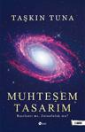 Muhteşem Tasarım/Taşkın Tuna