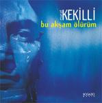 Murat Kekilli- Bu Akşam Ölürüm Plak