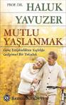 Mutlu Yaşlanmak/Remzi Kitabevi/Haluk Yavuzer