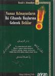 Namaz Kilmayanlarin İki̇ Ci̇handa Başlarina Gelecek Belalar, Ahmet Mahmut Ünlü