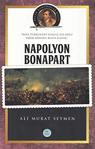 Napolyon Bonapart / Büyük Komutanlar Dizisi / Ali Murat Seymen